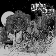 Under The Church: Under The Church