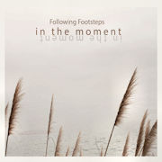 Following Footsteps: In The Moment