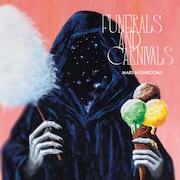 Mars Mushrooms: Funerals And Carnivals