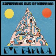 Bye Parula: Something Out of Nothing