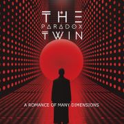 The Paradox Twin: A Romance Of Many Dimensions