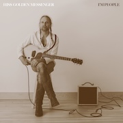 Hiss Golden Messenger: I'm People