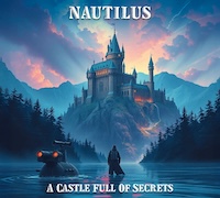 Nautilus: A Castle Full Of Secrets