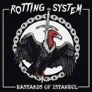 Rotting System: Bastards Of Istanbul