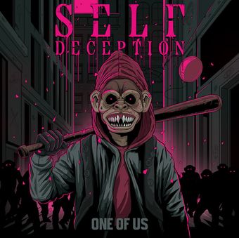 Self Deception: ONE OF US